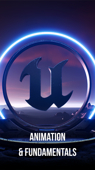Unreal Animation & Fundamentals